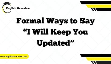 stay always updated txepc|10 Formal Ways to Say “I Will Keep You Updated”.